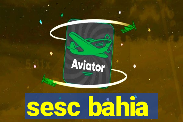 sesc bahia